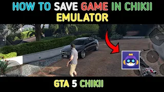 How to save gta 5 in chikii emulator 2022 | save game in chikii