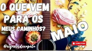 🍀💖 MAIO! O QUE VEM PARA OS MEUS CAMINHOS NESTE MÊS?✈️🌟