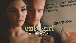 Serkan + Eda  || Sen Çal Kapımı || Only Girl in the World