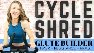 CYCLE SHRED // 30 Minute Spin Class • HIIT Cycling Workout to Build Your Glutes
