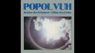 Popul Vuh - Brüder des Schattens - Söhne des Lichts (full album)