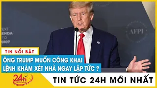 Mới nhất FBI thu giữ 11 tài liệu tuyệt mật, công khai lý do đột kích khám xét nhà ông Trump | TV24h