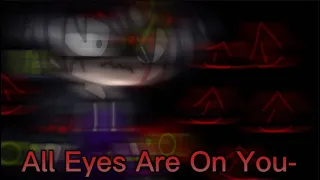 || All Eyes Are on You..|| OverThink Angst || Meme || Main AU || By: 👑MCYT_Gacha23🥀