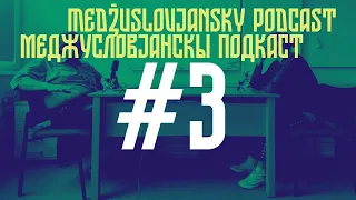 Medžuslovjansky podkast #3 (Debaty: Zapad Vs Vozhod)