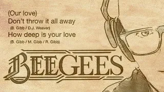 (Our love) Don’t throw it all away / How deep is your love - BeeGees covers