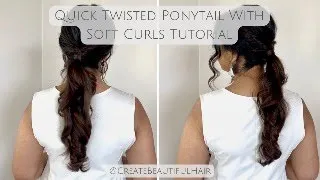 Super Quick Low Twisted Ponytail with Soft Bouncy Curls Tutorial!