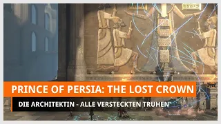 Prince of Persia - The Lost Crown: Die Achitektin - alle versteckten Truhen