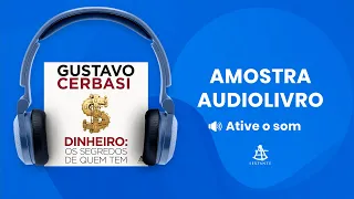 Dinheiro: os segredos de quem tem - Amostra - Editora Sextante (Audiolivro)