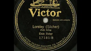 Elsie Baker "Loreley" Victor 17181 (1912) music by Friedrich Silcher, Lorelei poem by Heinrich Heine