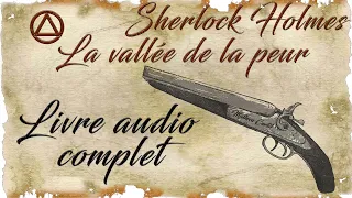 Livre audio vivant 🎧 La vallée de la peur 🎧 Sherlock Holmes 🎧 complet