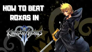 How to Beat Roxas in Kingdom Hearts 2 (For Beginners)