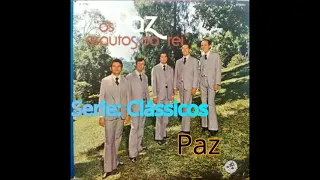 SÉRIE: CLÁSSICOS - PAZ - ARAUTOS DO REI (1979)