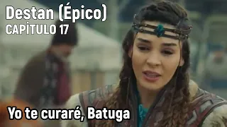 Destan (Épico) Capitulo 17 en español - Yo te curaré, Batuga