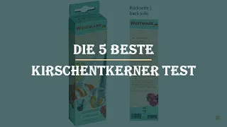 Die 5 Beste Kirschentkerner Test 2023