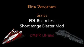 Elite Dangerous FDL Beam Test - Short Range Blaster Mod