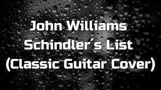 John Williams - Schindler´s List  (Classic Guitar Cover)