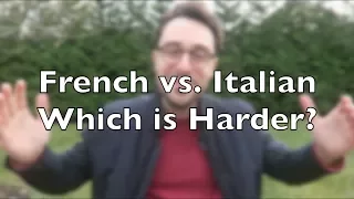 French vs. Italian - Which Language is Harder?