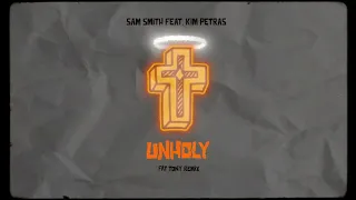 Sam Smith (ft. Kim Petras) - UNHOLY [FÄT TONY REMIX]