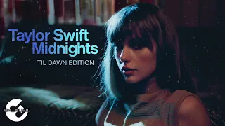 Taylor Swift - Midnights (Til Dawn Edition) The Complete Mega Mashup [Audio]