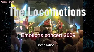 The Locomotions  Emotions concert 2009   compilation 3