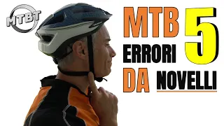 MTB 5 ERRORI da principianti assolutamente da evitare | MTBT