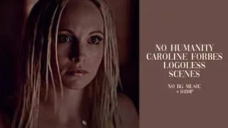 No Humanity Caroline Forbes Scenes (TVD) [Logoless + 1080p] (No BG Music)