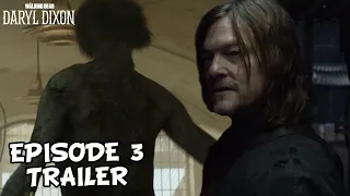 The Walking Dead: Daryl Dixon Episode 3 Trailer 'Madame Genet's Walker Experiments' Breakdown