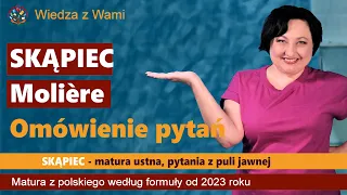 Skąpiec - Molier. Omówienie pytań z puli jawnej matura ustną z polskiego 2023