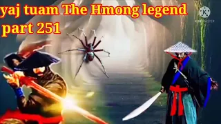 yaj tuam The Hmong Shaman warrior (part 251)13/12/2021