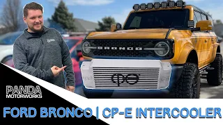 The BEST Ford Bronco Intercooler? | CP-E Intercooler Overview & Install