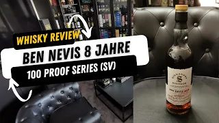 Whisky Review #17 "Ben Nevis 8 Jahre 100 Proof Series Signatory Vintage"