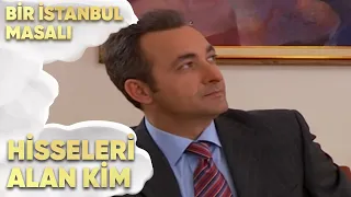 Teoman'ın Hisselerini Alan Kim? - Bir İstanbul Masalı 32. Bölüm