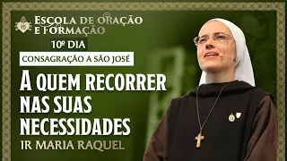 A quem recorrer nas suas necessidades | Consagração a São José - 10º dia - 20/04 | Hesed