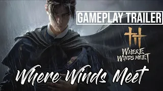 Where Winds Meet (2023) | Gameplay Trailer