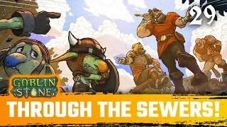 Through the Sewers! - Goblin Stone Playthrough Episode 29