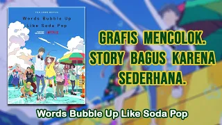 GRAFIS ANEH, CERITA STANDAR, TAPI BAGUS - REVIEW WORDS BUBBLE UP LIKE SODA POP