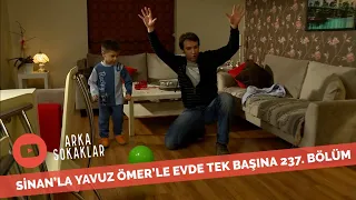 Sinan'la Yavuz Ömer'le Evde Tek Başına 237. Bölüm