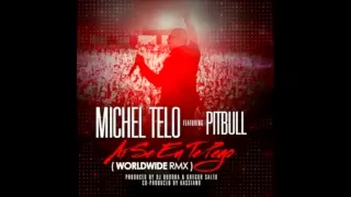 Pitbull Feat. Michael Teló - Ai Se Eu Te Pego [WorldWide Remix] (2012)