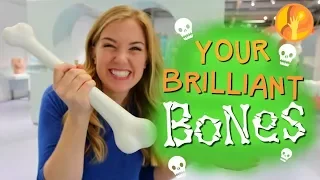 Your Brilliant Bones! | Maddie Moate