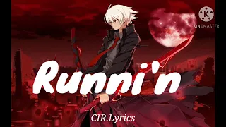 Runni'n - nightcore (Lyrics)♫