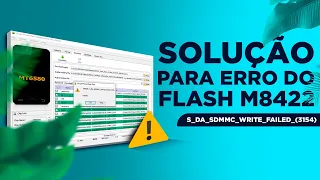 COMO FAZER FLASH NO MOVITEL-M8422 / ERROR: S_DA_SDMMC_WRITE_FAILED (3154)