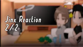 JINX Reaction [] 2/2 {NO PT3}[] 1.34k subs special ♡[] Lazy_Aika