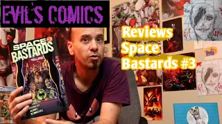 Evil's Comics Reviews Space Bastards #3