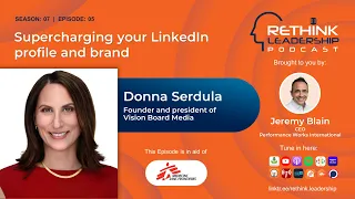 Supercharging your LinkedIn profile and brand | Donna Serdula | Jeremy Blain