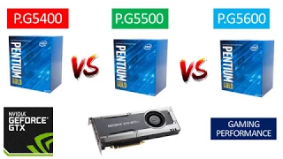 G5400 vs G5500 vs G5600 - GTX 1070 TI 8GB - Benchmarks Comparison