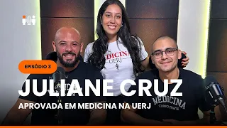 Juliane Fernandez Cruz - Medicina UERJ | Anamnese da Aprovação #3