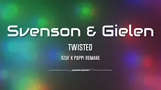 Svenson & Gielen - Twisted (RZUF X POPPI REMAKE)