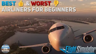 How To Choose & Learn Your First Airliner in MSFS