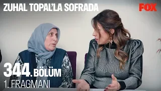 Zuhal Topal'la Sofrada 344. Bölüm 1. Fragmanı