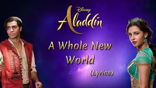 Mena Massoud, Naomi Scott - A Whole New World (Lyrics) [From Aladdin]